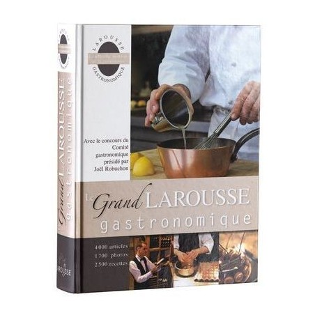 LE GRAND LAROUSSE GASTRONOMIQUE 